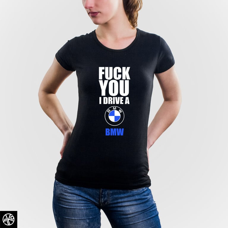 Fuck You BMW majica