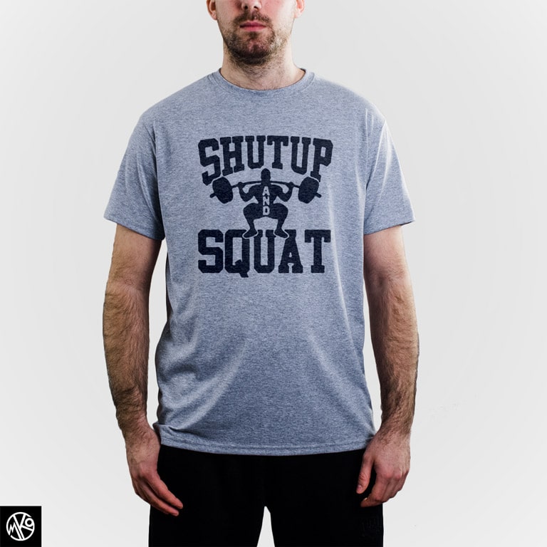 Shut Up And Squat majica