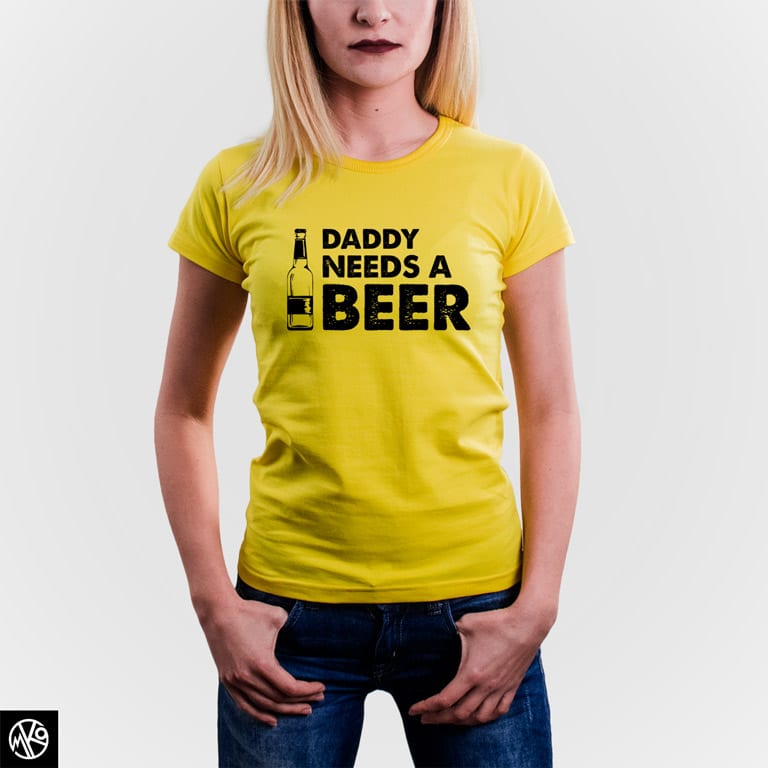 Daddy Needs A Beer majica