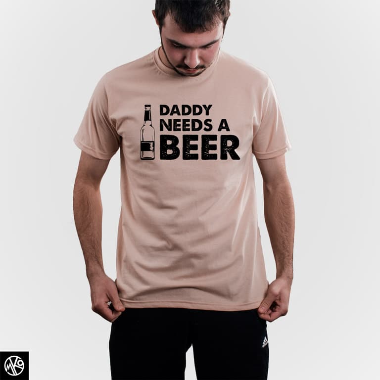 Daddy Needs A Beer majica