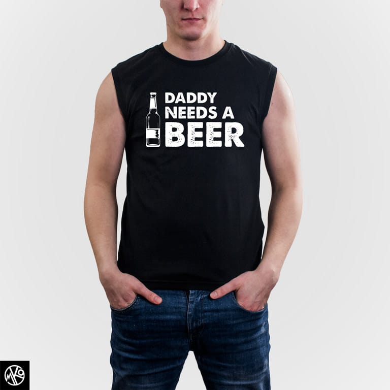 Daddy Needs A Beer majica