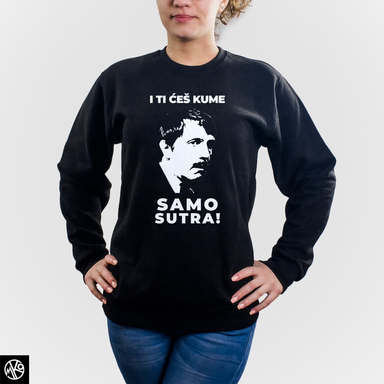 I ti ces kume samo sutra duks