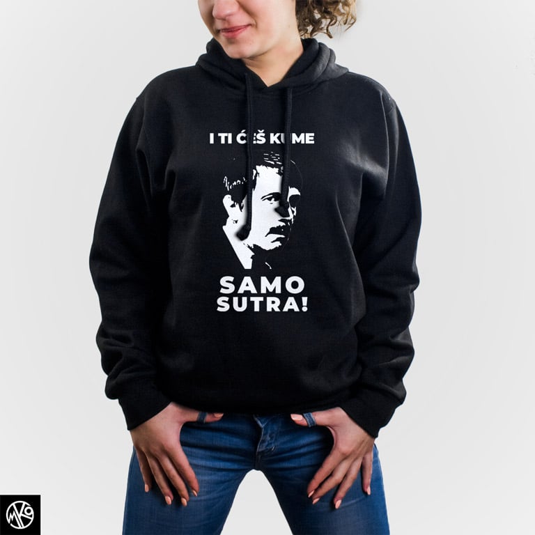 I ti ces kume samo sutra duks