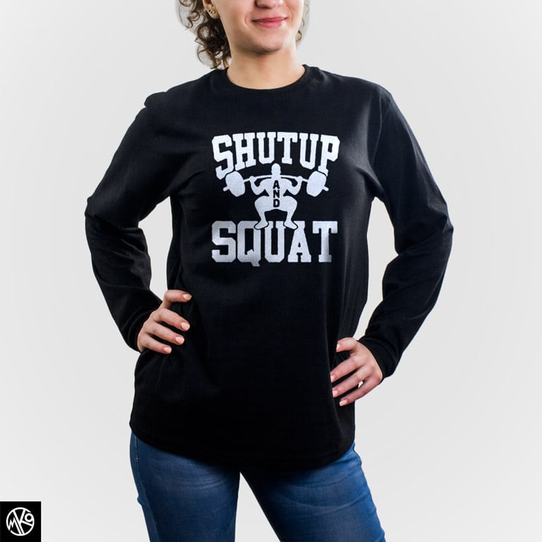 Shut Up And Squat majica dugi rukav