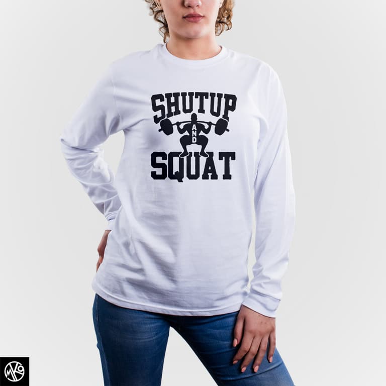 Shut Up And Squat majica dugi rukav